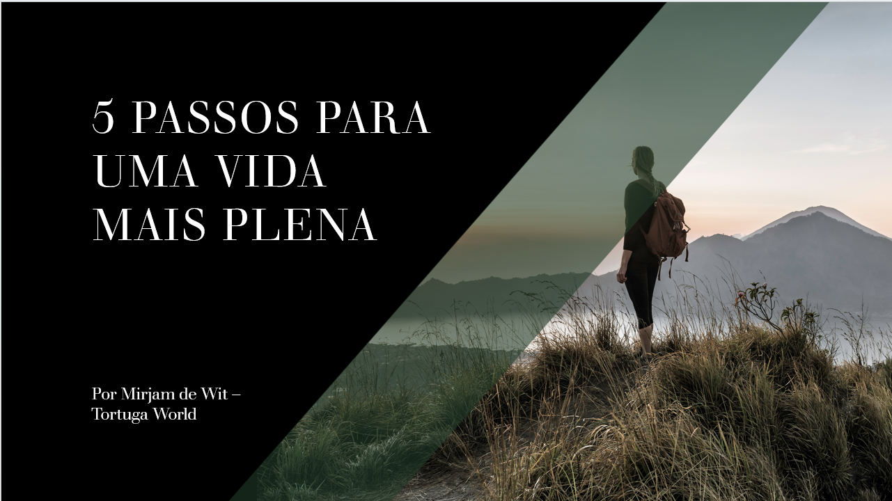 5 Passos para uma Vida Mais Plena